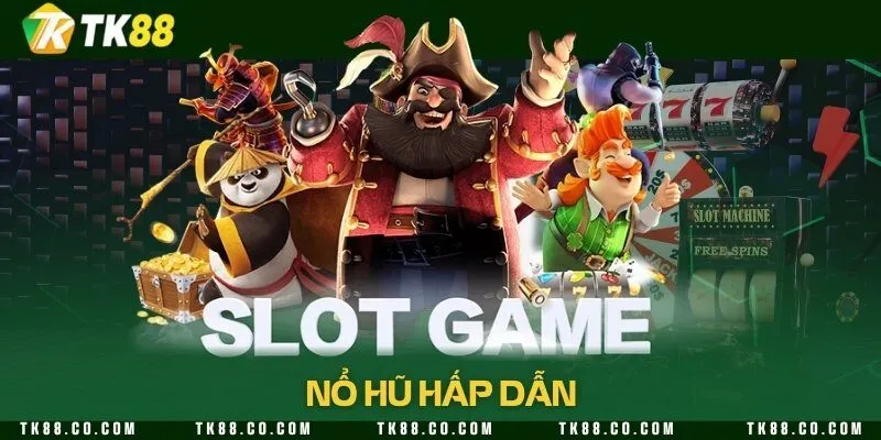 Nổ hũ hấp dẫn
